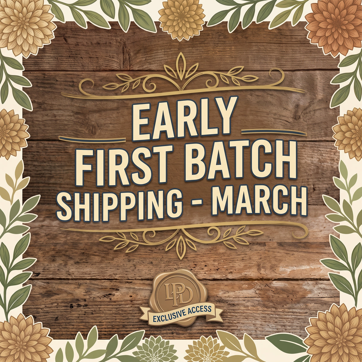 Priority First Batch Shipping - March